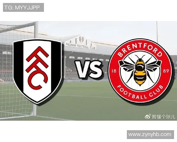 富勒姆对阵布伦特精彩直播全程回顾与赛后分析